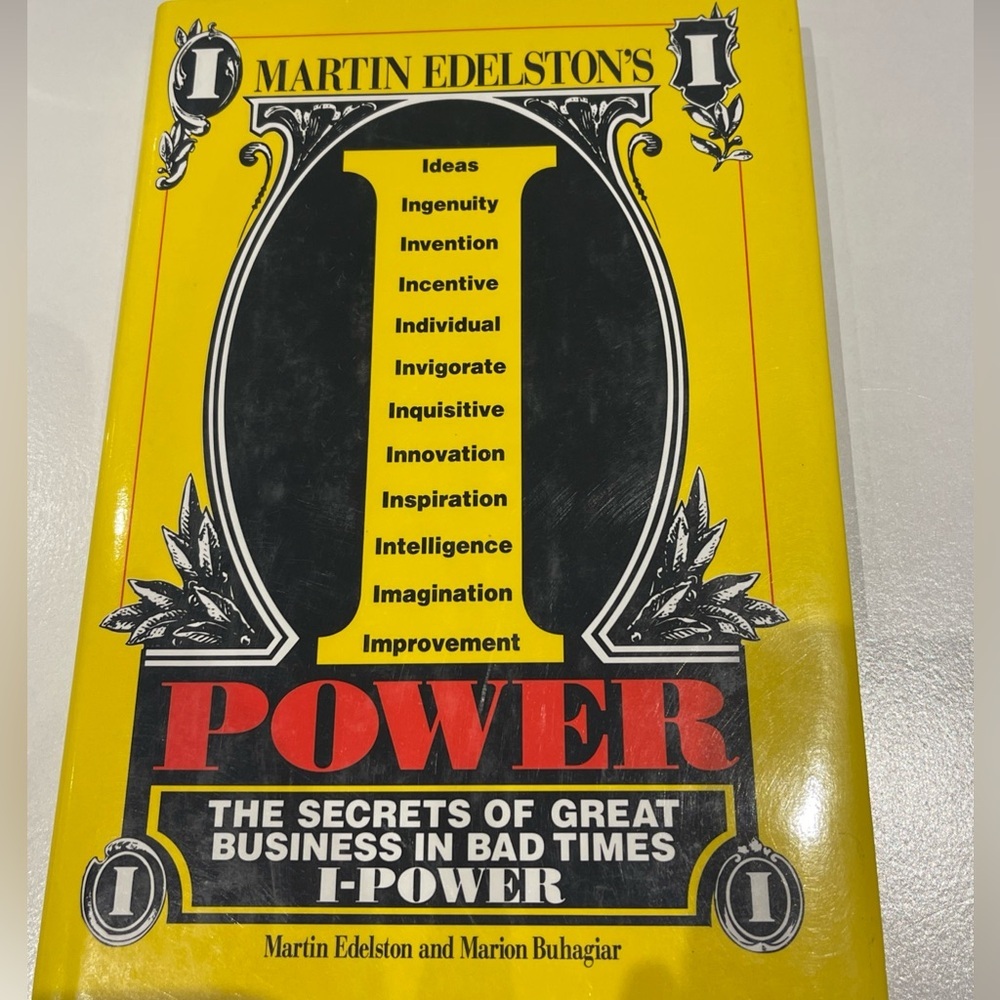 I Power : The Secrets of Great Business in Bad Times Hardcover book